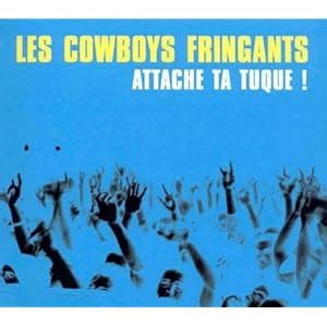 les cowboys fringants attache ta tuque